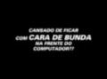 cara de bunda?